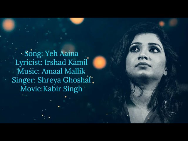 Yeh Aaina (Lyrics) | Kabir Singh | Shreya Ghoshal | AVS class=