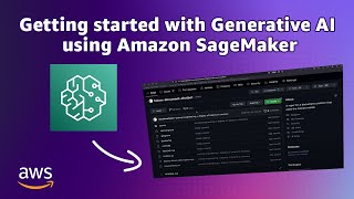 machine learning in 15: getting started with generative ai using amazon sagemaker