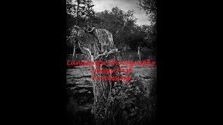 Landscape Photography - Image Post Processing