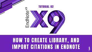 Learn Endnote | Part 02 (Creating Library and Importing References)