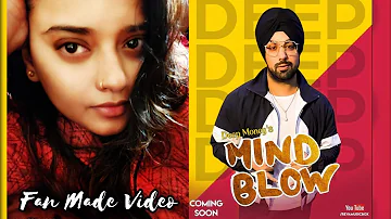 Mind Blow ft Shweta Shree | Deep Money | Punjabi Song | Fan Made Video