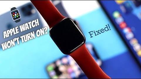 Apple Watch Won't Turn on? - Fix Here!
