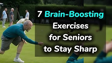7 Brain-Boosting Exercises for Seniors to Stay Sharp