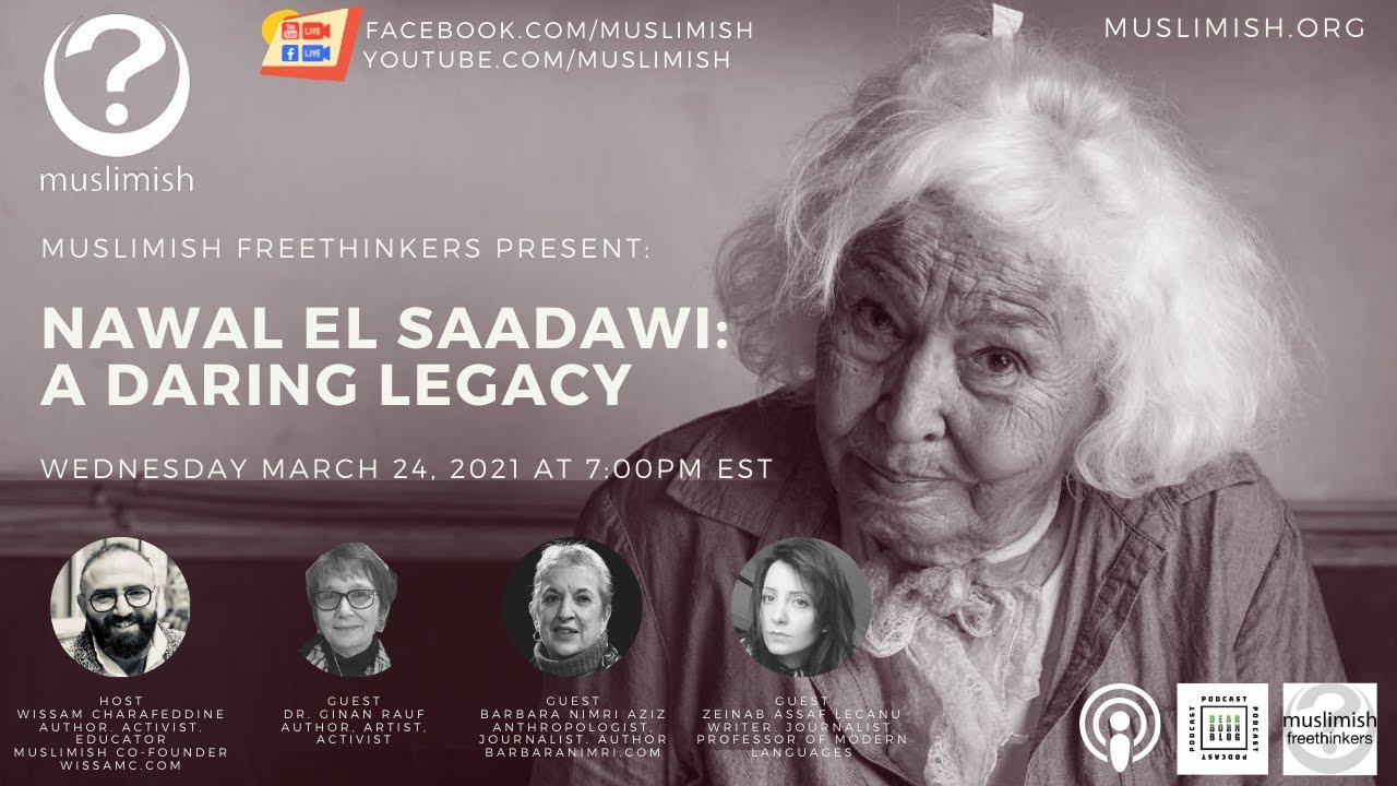 Muslimish Presents: Nawal El Saadawi: a daring legacy