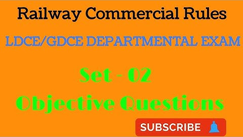 COMMERCIAL OBJECTIVE QUESTION LDCE/GDCE DEPARTMENTAL EXAM ACM/AOM/APO TC CC GOODS GUARD ASM CG 2022