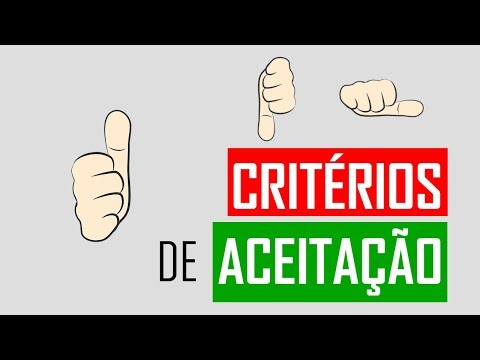 Vídeo: Os critérios de aceitação são requisitos?