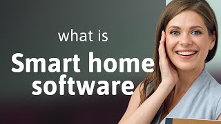Understanding Smart Home Software: A Beginner's Guide screenshot 4
