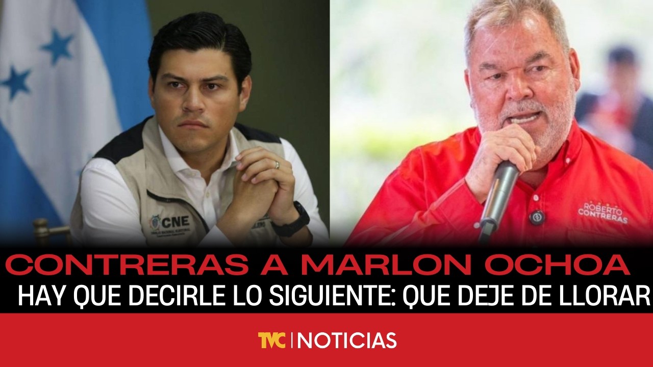 Roberto contreras a Marlon Ochoa hay que decirle lo siguiente: que deje de llorar como mujer