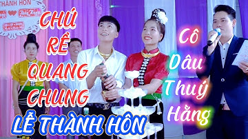 TOÀN CẢNH ĐÁM CƯỚI DÂN TỘC THÁI CHÚ RỂ QUANG CHUNG CÔ DÂU THÚY HẰNG BẢN LÁI CANG PHỔNG LÁI