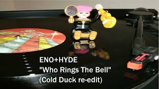 Eno &amp; Hyde - Who Rings The Bell (Cold Duck re-edit)