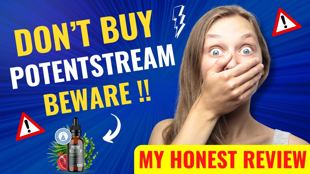 POTENT STREAM ⚠️(BEWARE!)⚠️ POTENT STREAM REVIEW – POTENT STREAM REVIEWS – POTENSTREAM SUPPLEMENT
