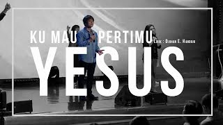 Ku mau sepertiMu Yesus (Lirik : Djohan E. Handojo)