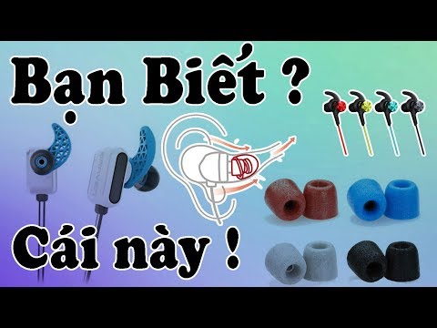 Video: Cách Chọn Nút Tai Khi Mua