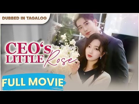 CEO's LITTLE ROSE - FULL MOVIE | Sa bawat pagsubok, mas lalo silang namulaklak para sa isa’t isa.