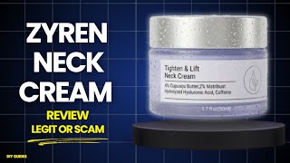 Zyren Neck Cream Reviews: Legit Tighten &amp; Lift Solution For Your Neck Or Just A Dirty Scam? Truth!
