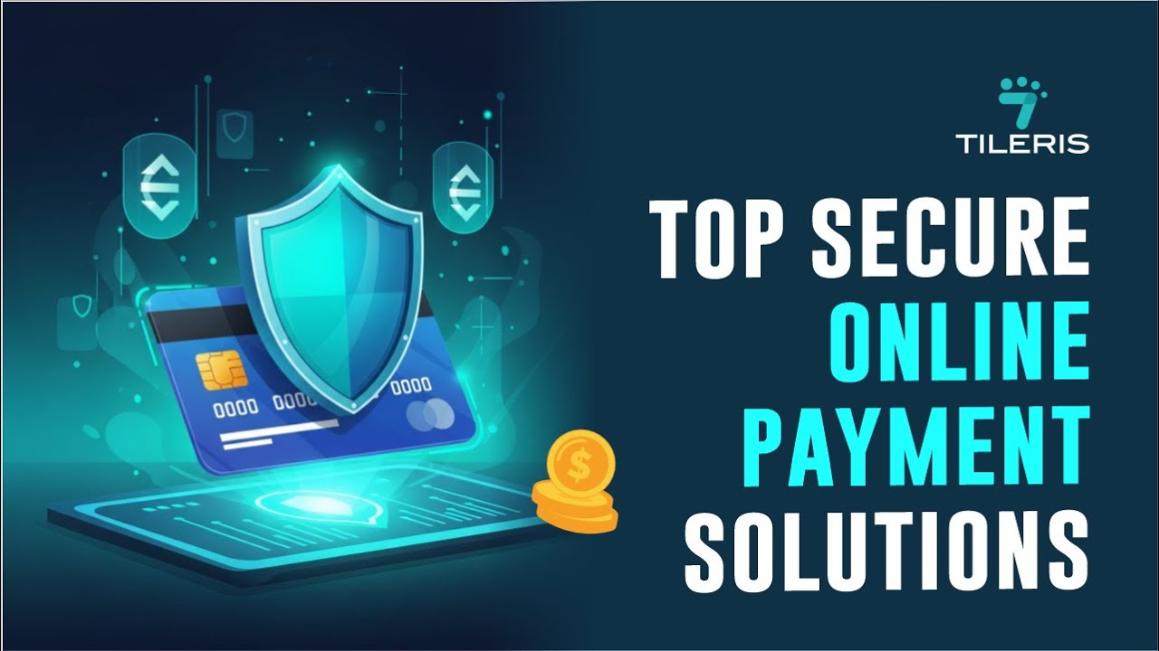 Top Secure Online Payment Solutions for E Commerce in 2025