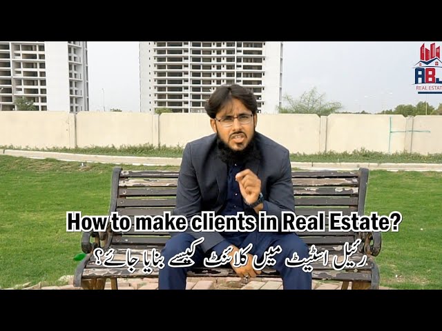 How to Make Clients in REAL ESTATE? | Urdu, Hindi رئیل اسٹیٹ میں کلائنٹ کیسے بنایا جائے؟ class=