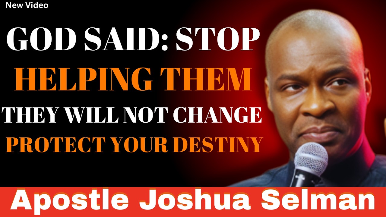 God Says: Stop Helping Those Who Refuse to Change | Powerful Wisdom — Apostle Joshua Selman