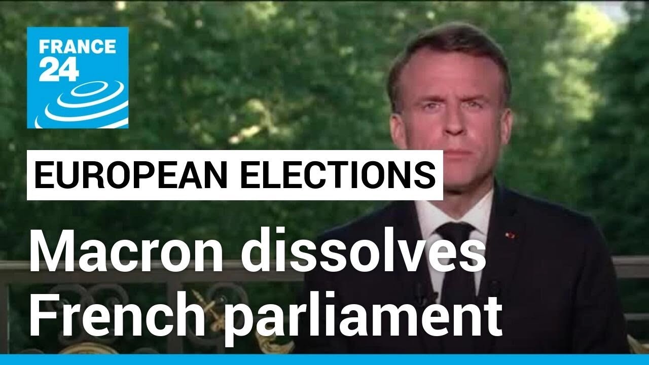 France’s Macron calls snap election after far-right surge in EU parliament votes