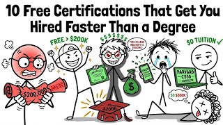 10 Free Certifications That Get You Hired Faster Than a Degree 10 Free Certifications That Get You Hired Faster Than a Degree