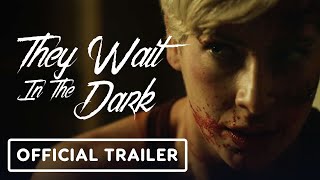 They Wait in the Dark - Official Trailer (2023) Sarah McGuire, Laurie Catherine Winkel