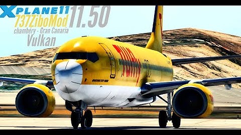X-Plane 11 v11.50 - 737ZiboMod - Chambéry-Gran Canaria - (RTWeather)(Reshade)-(Ortho4XP) 1080p@60fps