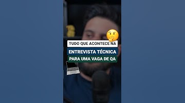 Tudo o que acontece na entrevista técnica para um vaga de QA | #shorts #qa #testedesoftware