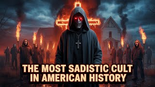 The Most Sadistic Cult in American History | Dark Secrets Finally Exposed