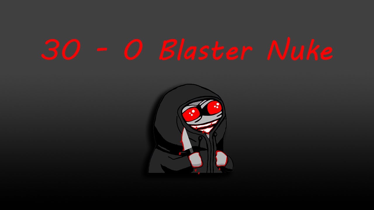 30  - 0 Krunker Blaster Nuke