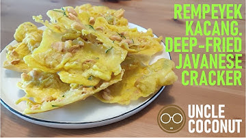 Rempeyek Kacang - Deep Fried Javanese Cracker !