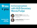 +You: In Conversation with HUD Secretary Marcia Fudge