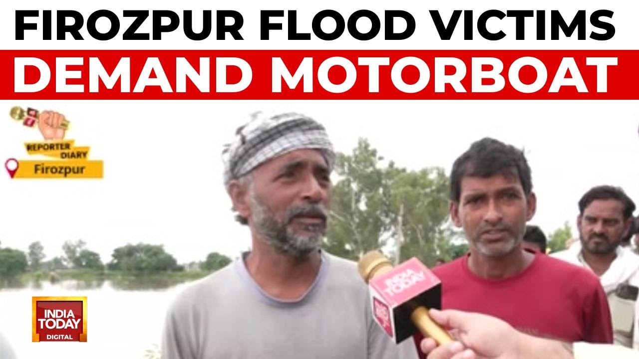 Firozpur Floods Cut Off Access '15,000 to 16,000 people living in these villages' | India Today