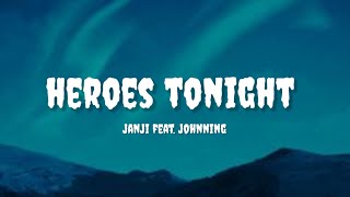 Heroes tonight - Janji (lyrics) feat. Johnning