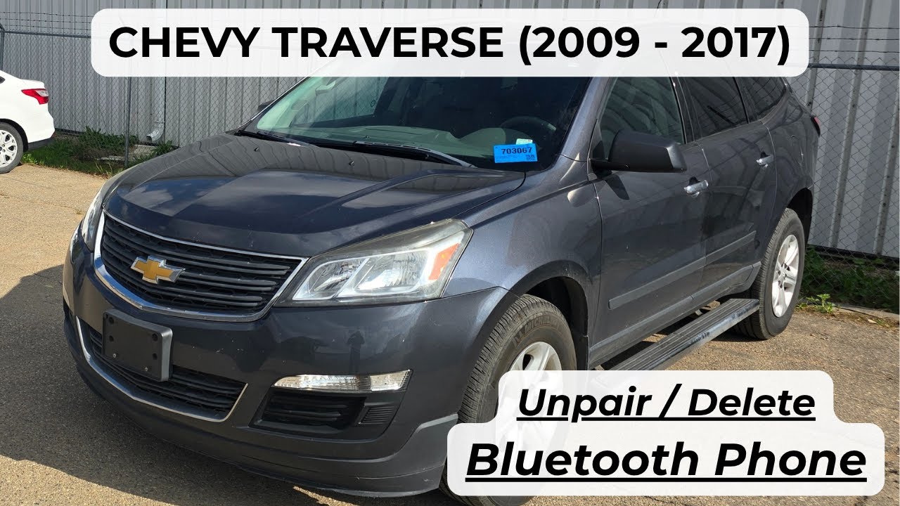Chevrolet Traverse -  HOW TO DELETE / UNPAIR / REMOVE BLUETOOTH PHONE (2009 - 2017)