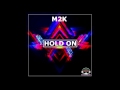 M2K Hold On Baseto DJ Voggi Remix M2K Hold On Baseto DJ Voggi Remix