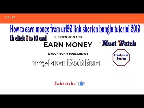 How to earn money from url99 link shorten bangla tutorial 2019