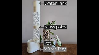 3D Printed Self-Watering Pot & Moss Poles - ReLaXanh