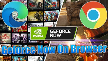 Nvidia Geforce Now - How To Use Geforce Now On Browsers - Google Chrome and Microsoft Edge