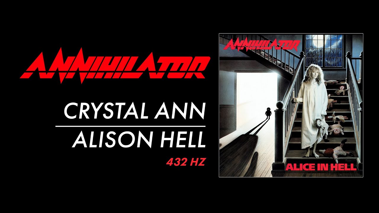 Annihilator - Crystal Ann / Alison Hell 432 hz