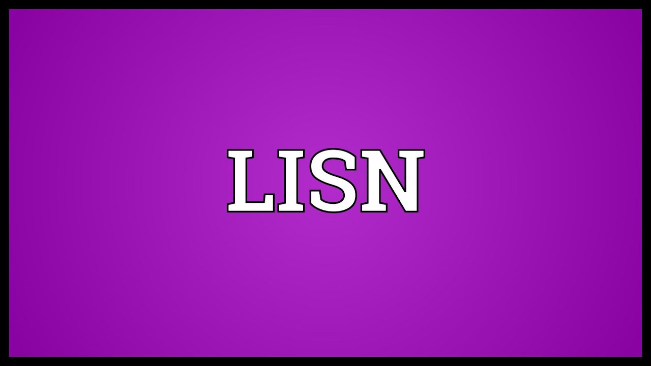 LISN Meaning - YouTube