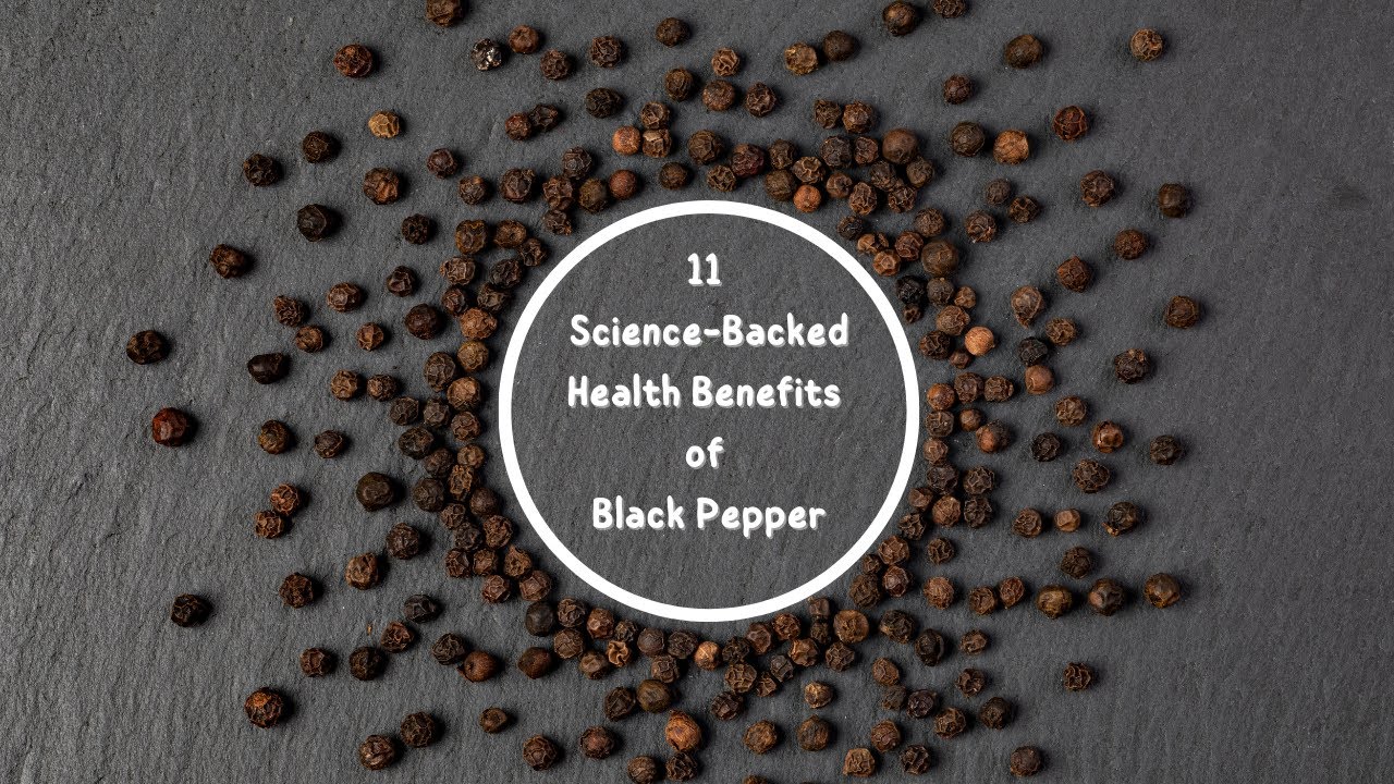 11 Science Backed Health Benefits of Black Pepper - YouTube