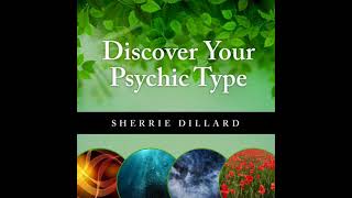Discover Your Psychic Type: Developing and Using Your Natural Intuition Audiobook by Sherrie Dillard