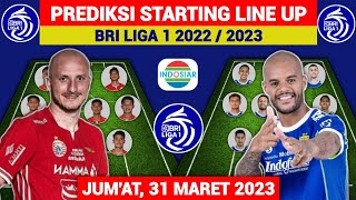 Persija vs Persib - Prediksi Starting Line Up -Pekan 32 BRI Liga 1 2023 -Live Indosiar