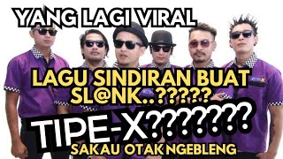 LAGU yang lagi VIRAL SINDIRAN buat SLANK REPUBLIK FUFUFAFA bukan TIPE-X 