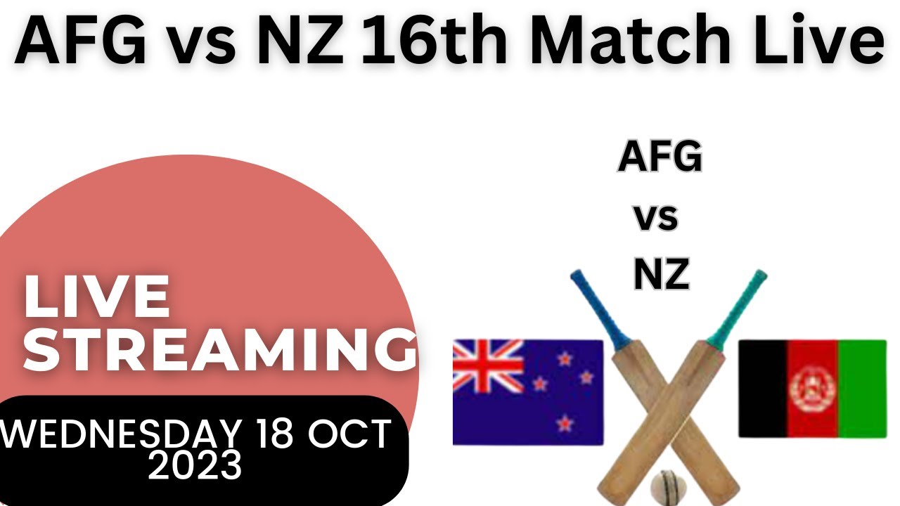 Today New Zealand vs Afghanistan World Cup Live Match Forcast AFG vs NZ 16th Match Live 