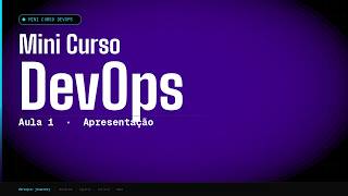Mini Curso DevOps do Zero — Aula 1: Apresentação do Projeto