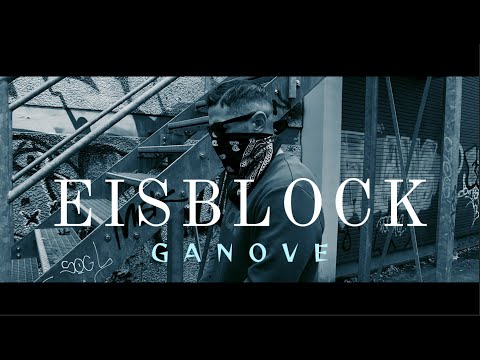 GANOVE - EISBLOCK (Official Video) prod. By 3ckz