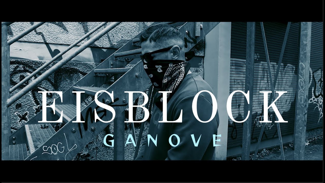 GANOVE - EISBLOCK (Official Video) prod. By 3ckz
