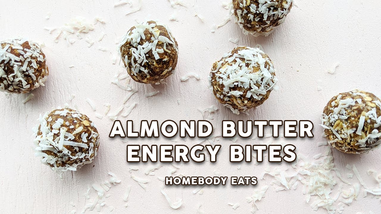 Almond Butter Energy Bites Homebody Eats YouTube