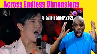 Dimash - Across Endless Dimensions (Slavic Bazaar) 2021 Reaction